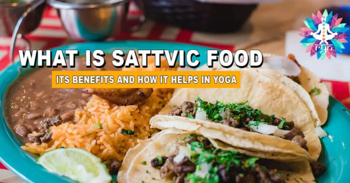 What is Sattvic Food, its Benefits and how it helps in Yoga