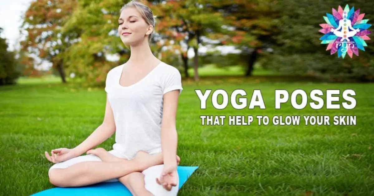 Yoga Poses That Help to Glow Your Skin